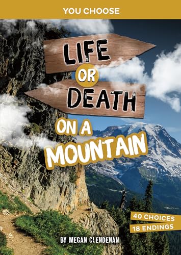 Life or Death on a Mountain: An Interactive Survival Adventure (You Choose Books)