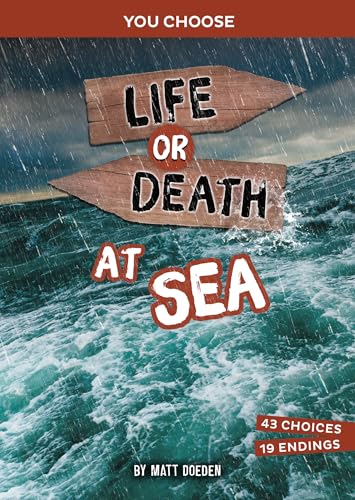 Life or Death at Sea: An Interactive Survival Adventure (You Choose Books)