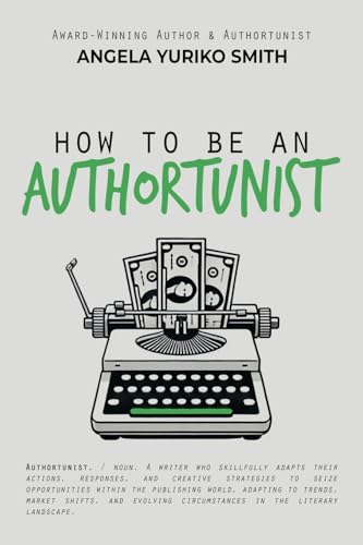 How to Be an Authortunist (Paperback)