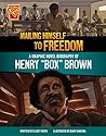 Mailing Himself to Freedom: A Graphic Novel Biography of Henry "Box" Brown (Barrier Breakers)
