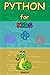 Python For Kids (Python Certifications)