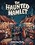 The Haunted Hamlet - Ghostl...