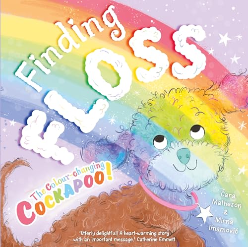 Finding Floss: The Colour-Changing Cockapoo (Kindle Edition)
