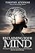 Reclaiming Your Mind: Defending Your Mind from Evil Influences and Reclaiming Your Mind from Spiritual Bondage
