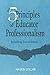 The Five Principles of Educator Professionalism: Rebuilding Trust in Schools