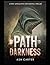 The Path to Darkness: A Pos...