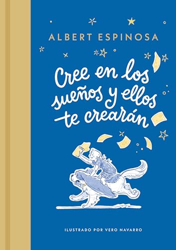 Cree en los sueños y ellos te crearán (Hardcover)