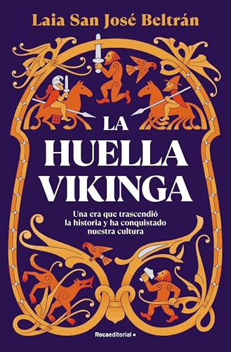 La huella vikinga: Una era que trascendió la historia y ha conquistado nuestra cultura (Paperback)