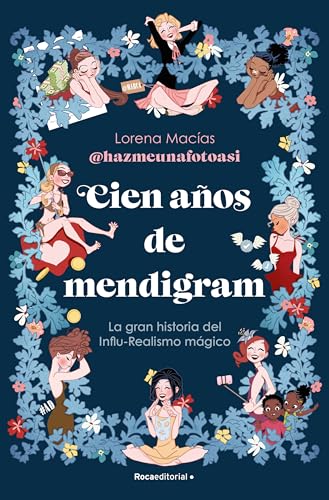 Cien años de mendigram: La gran historia del Influ-Realismo mágico (Paperback)