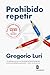 Prohibido repetir: Una propuesta apasionada para salvar la escuela
