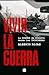 Vivir la guerra: La guerra ...