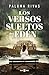Los versos sueltos del Edén / Unbound Verses of Eden (Spanish Edition)