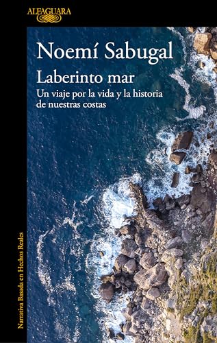 Laberinto mar: Un viaje por la vida y la historia de nuestras costas (Paperback)