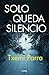 Solo queda el silencio