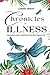 The Chronicles of Illness: Embracing Grief: A Guide to Living Fully with Chronic Illness, Diagnosed or Not