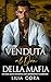 Venduta al Don della Mafia: Un Dark Mafia Romance con Matrimonio Combinato (I Don Mafiosi Possessivi Vol. 18) (Italian Edition)