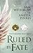 Ruled by Fate: The Forbidden Tears Series