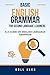 BASIC ENGLISH GRAMMAR FOR SECOND LANGUAGE LEARNERS: A-Z GUIDE ON ENGLISH LANGUAGE GRAMMAR