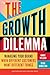 The Growth Dilemma by Annie Wilson