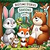 Seasons book for toddlers: Short Bedtime Stories