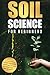 Soil Science for Beginners:...
