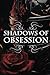 Shadows of Obsession