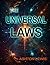The Universal Laws: And How...