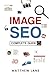 Image SEO: Complete Guide