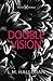 Double Vision