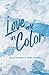 Love Me In Color