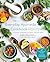 The Everyday Ayurveda Cookbook: A Seasonal Guide to Eating and Living Well