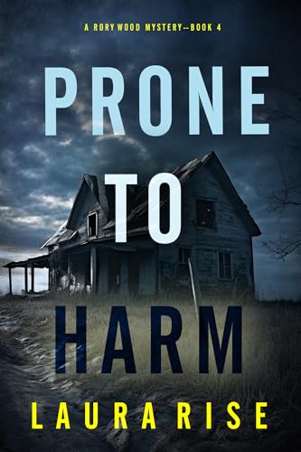 Prone to Harm (Rory Wood, #4)