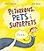 Petarrons, pets i superpets