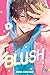 Blush, tome 1