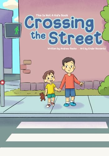 This Is Not A Kid's Book: Crossing The Street (Paperback)