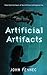 Artificial Artifacts: Tales from the Dawn of the Artificial Intelligence Era