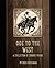 Ode To The West: A Collecti...