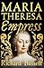 Maria Theresa by Richard Bassett