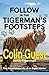 Follow in the Tigermans Footsteps