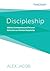 Discipleship: Biblical, Con...