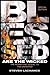 Blessed are the Wicked: Special Edition The Horrifying Sequel to The Uninvited The True Story of the Union Screaming House