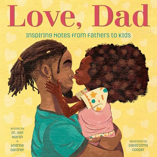 Love, Dad: Inspiring Notes from Fathers to Kids (Hardcover)