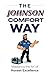 The Johnson Comfort Way: Ma...