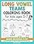 Long Vowel Teams Coloring Book for Kids Ages 5-7 by Laurin Brainard