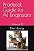 Practical Guide for AI Engineers: Volume 2