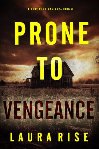 Prone to Vengeance (Rory Wood, #3)