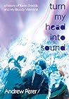 Turn My Head Into...