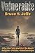VULNERABLE by Bruce H. Joffe