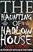 The Haunting of Hadlow House: The Complete Series (The Collected Editions)