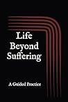 Life Beyond Suffe...